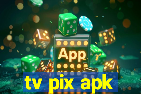 tv pix apk